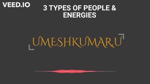 3 TYPES OF PEOPLE & ENERGIES