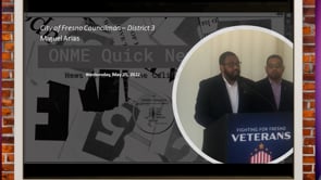 ONME Quick News Bits for Fresno 5-27-22:  City council members propose Measure V to help veterans