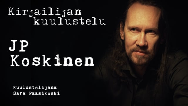 Kirjailijan kuulustelu – JP Koskinen