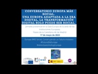Conversatorio Europa MÁS Social. Una Europa adaptada a la era digital.(27/05/22)