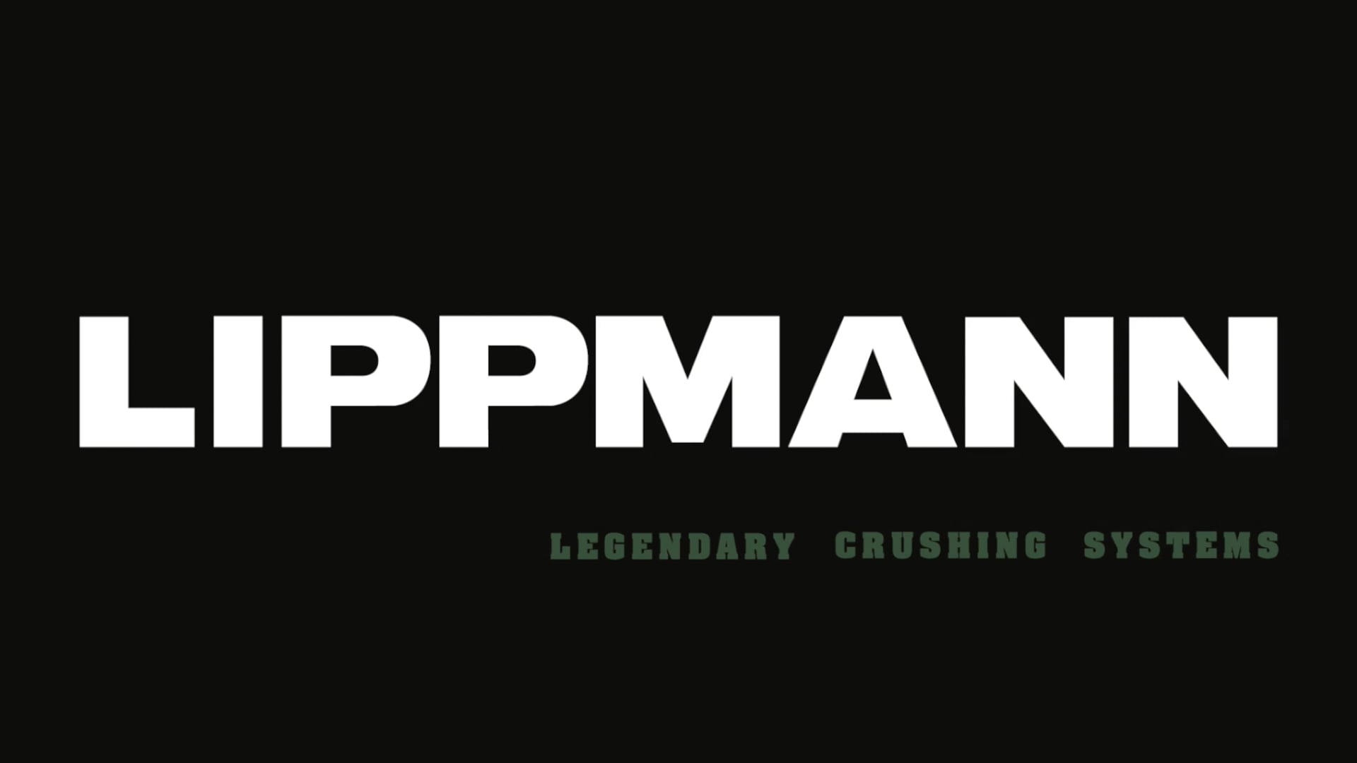 Lippmann - LEGENDARY CRUSHING SYSTEMS
