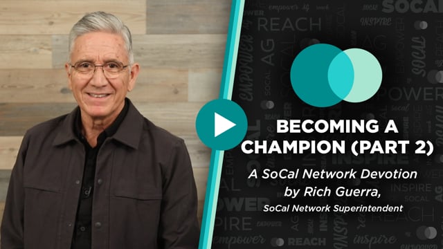 SoCal Network Devotion - June 6, 2022 - Becoming A Champion (Part 2)