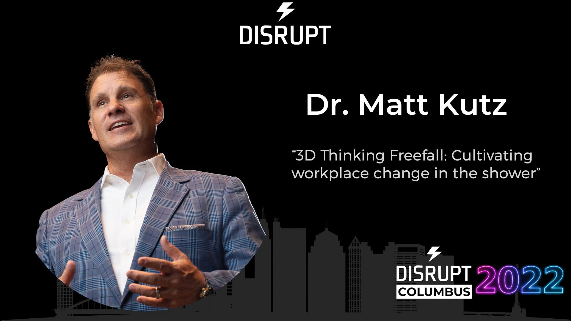 3D Thinking Free-Fall: Cultivating Workplace Change in the Shower | Dr.  Matt Kutz | DisruptHR Talks