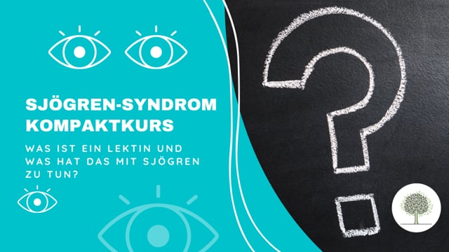 Was ist ein Lektin und was hat das mit Sjögren-Syndrom zu tun? 