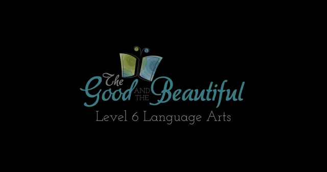 Level 6 Reader - Homeschool Language Arts - The Good and the Beautiful
