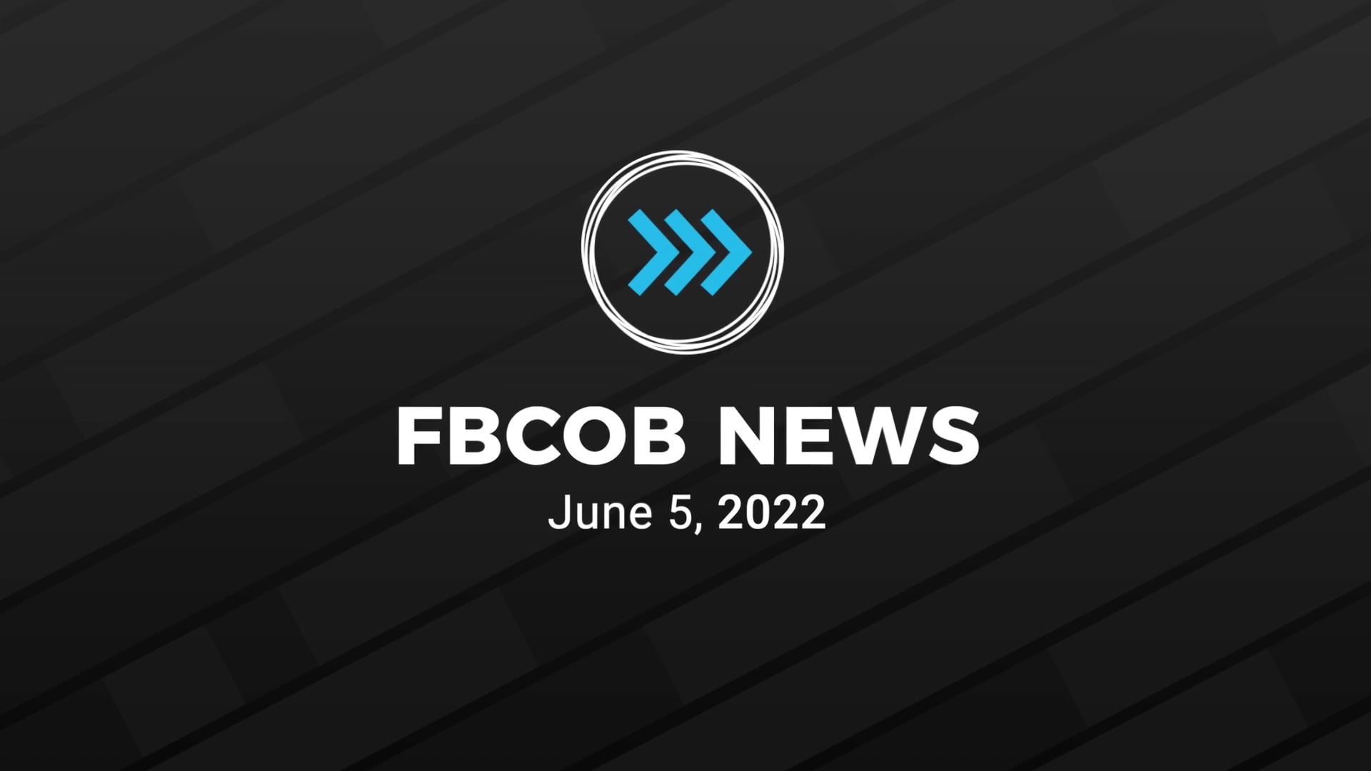 FBCOB News June 5, 2022 on Vimeo