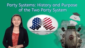 Party Systems: History and Purpose of the Two Party System