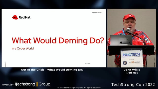 John Willis, Out of the Crisis - What Would Deming Do? - Techstrong Con 2022