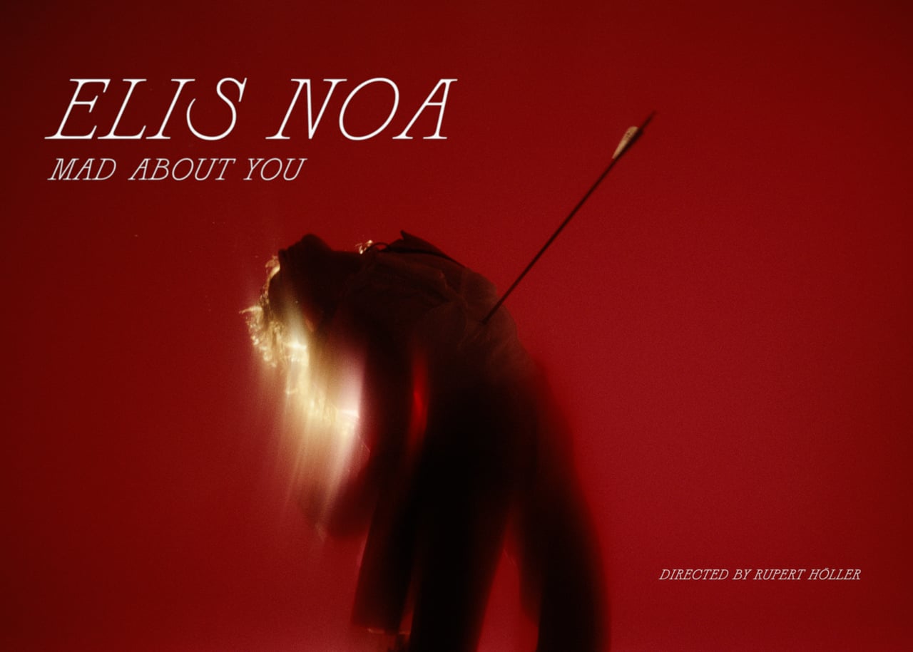 ELIS NOA - Mad About You - Rupert Höller - 