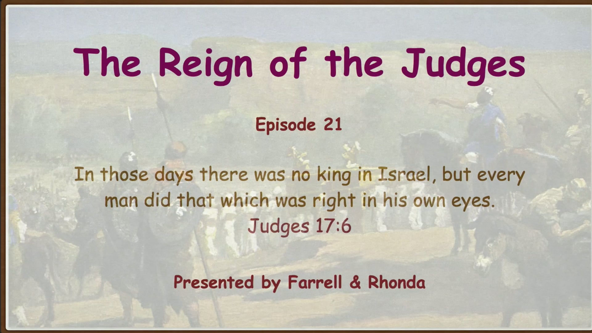 EP 23 Reign of Judges For Our Day- Come Follow Me 2022 Farrell Pickering