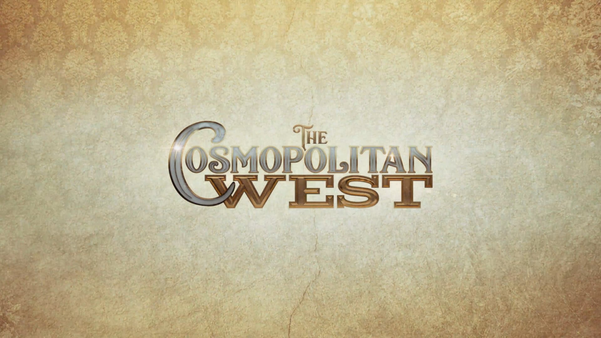 THE COSMOPOLITAN WEST - OFFICIAL TRAILER
