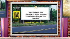 Central Valley Elections: News Too Real Special reviews state and regional candidates for June 7