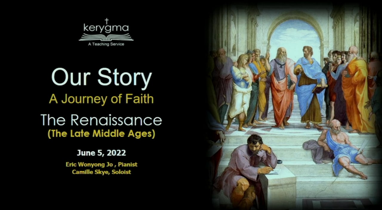 Our Story: The Middle Age as the Setting for the Reformation - The Late Middle Ages and the Renaissance