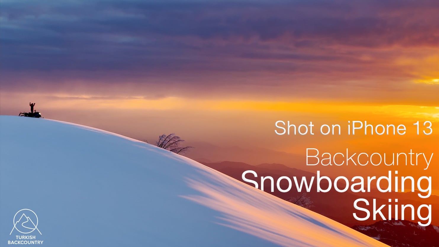 Turkish Backcountry 2022 | iPhone 13 Pro