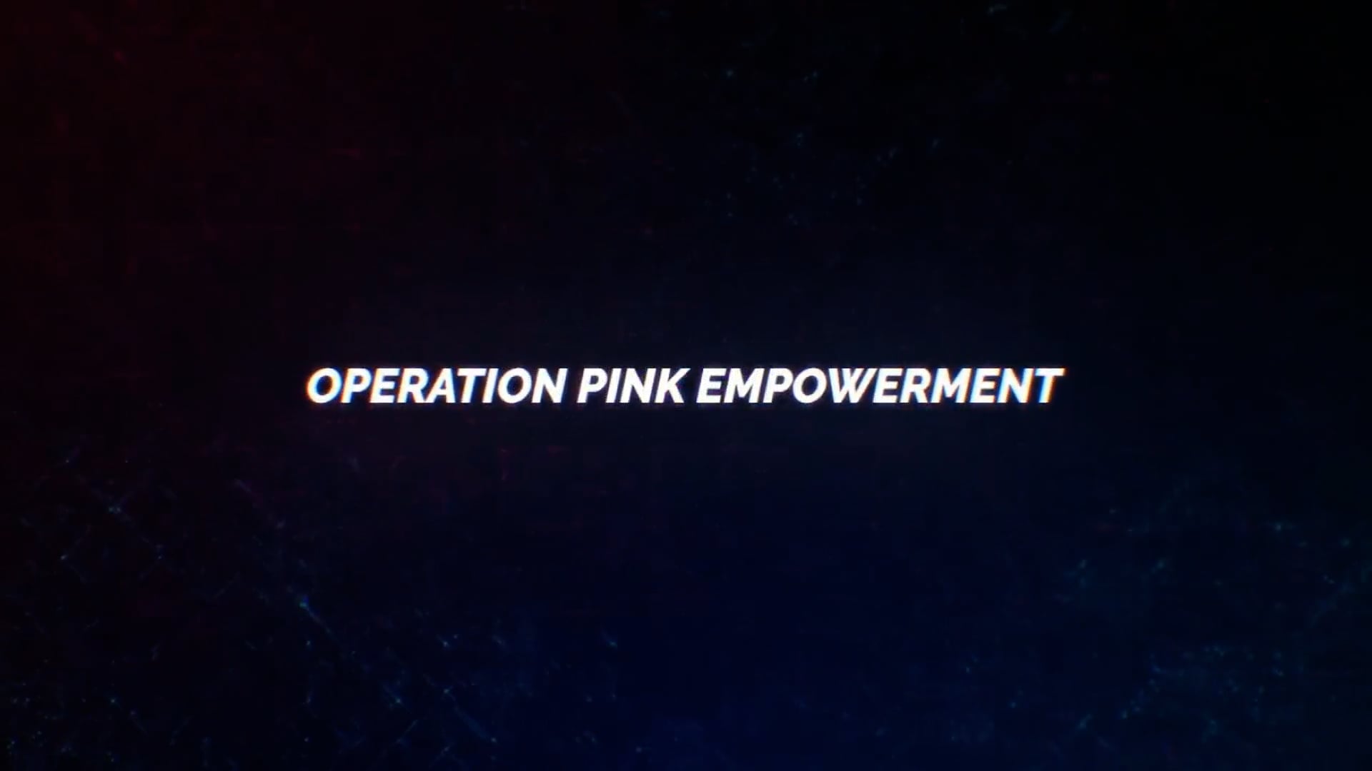 Operation Pink Empowerment (7).mp4 on Vimeo