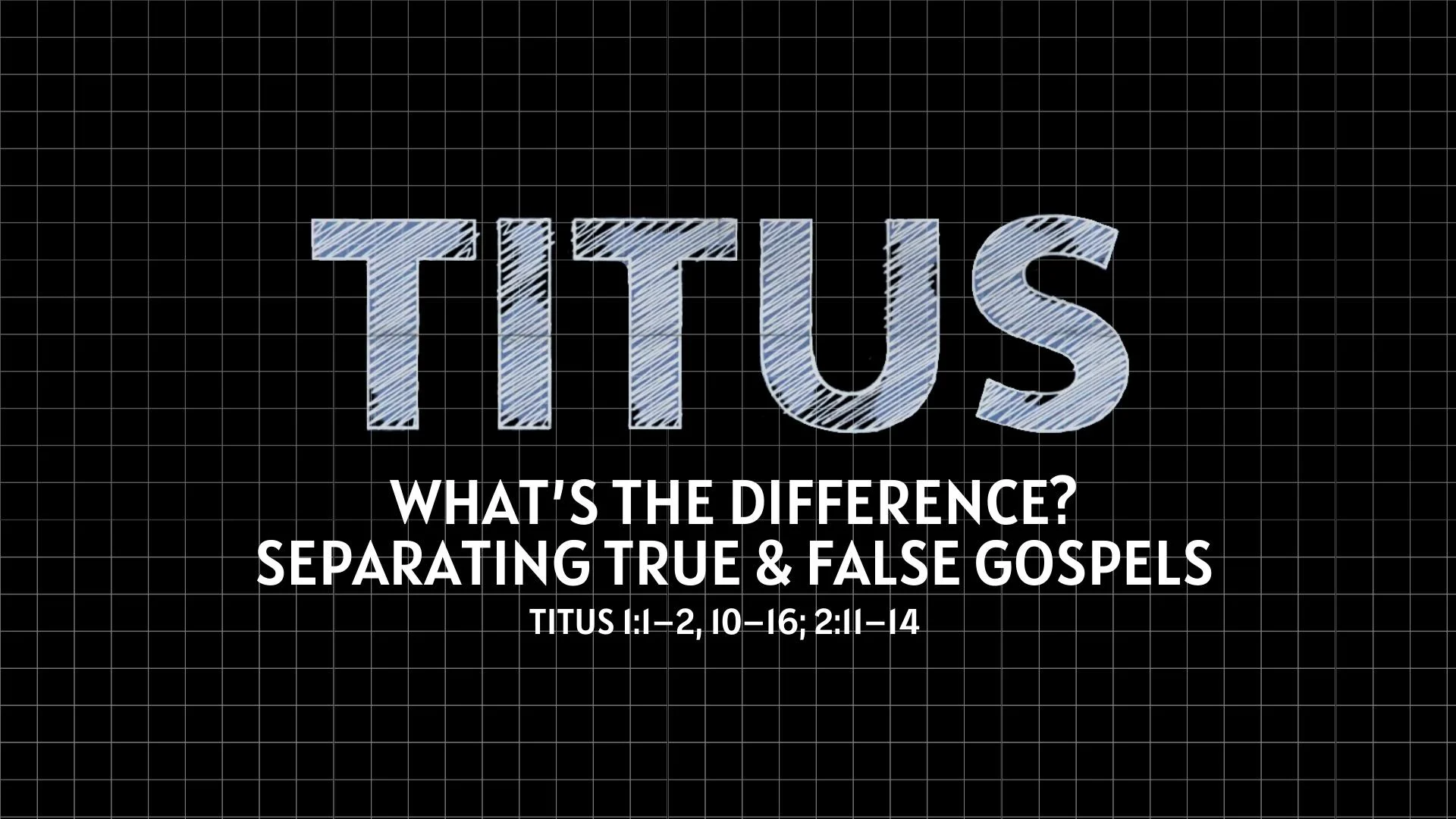 What's the Difference? Separating True and False Gospels - June 5, 2022 ...