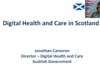 Digital Health and Care in Scotland