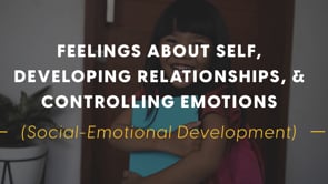 Feelings about Self, Developing Relationships, and Controlling Emotions (Social-Emotional Development)