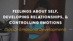 Feelings about Self, Developing Relationships, and Controlling Emotions (Social-Emotional Development)