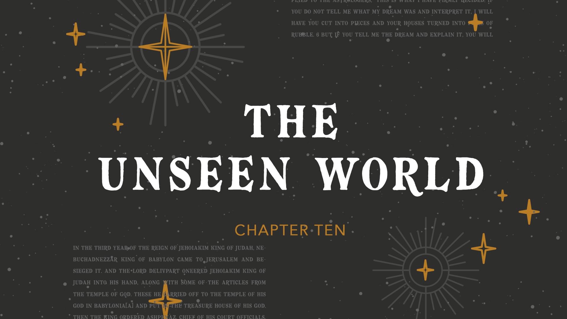 The Book of Daniel - The Unseen World (Chapter Ten)
