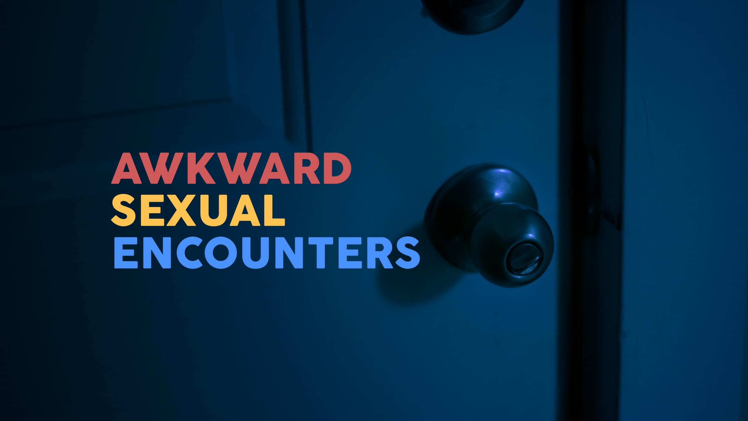 Awkward Sexual Encounters