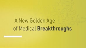 Capital Group - A New Golden Age of Medical Breakthroughs