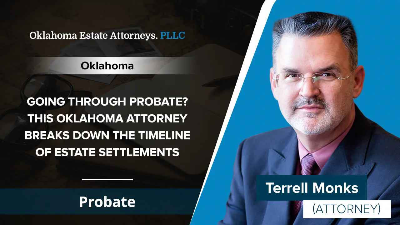 Going Through Probate? This Oklahoma Attorney Breaks Down The Timeline ...