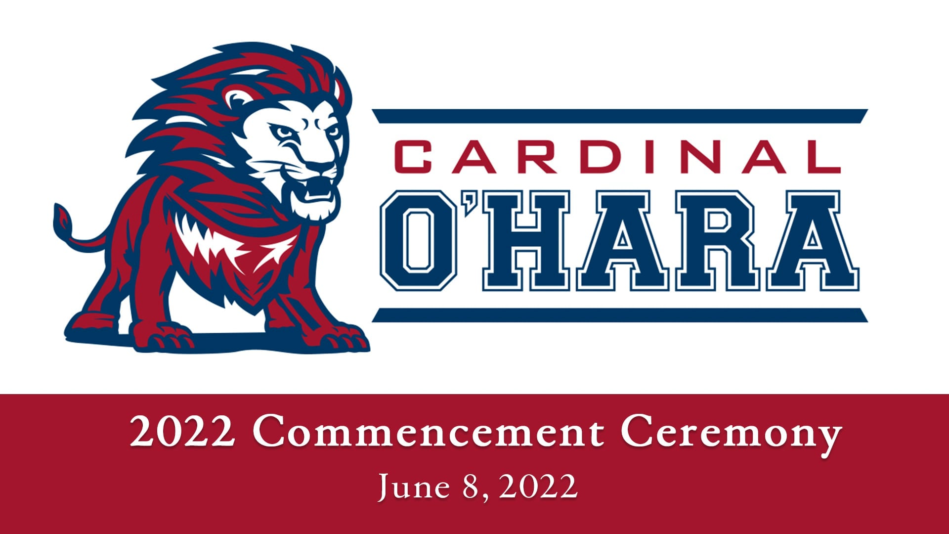 Cardinal O'Hara High School 2022 Commencement Ceremony on Vimeo