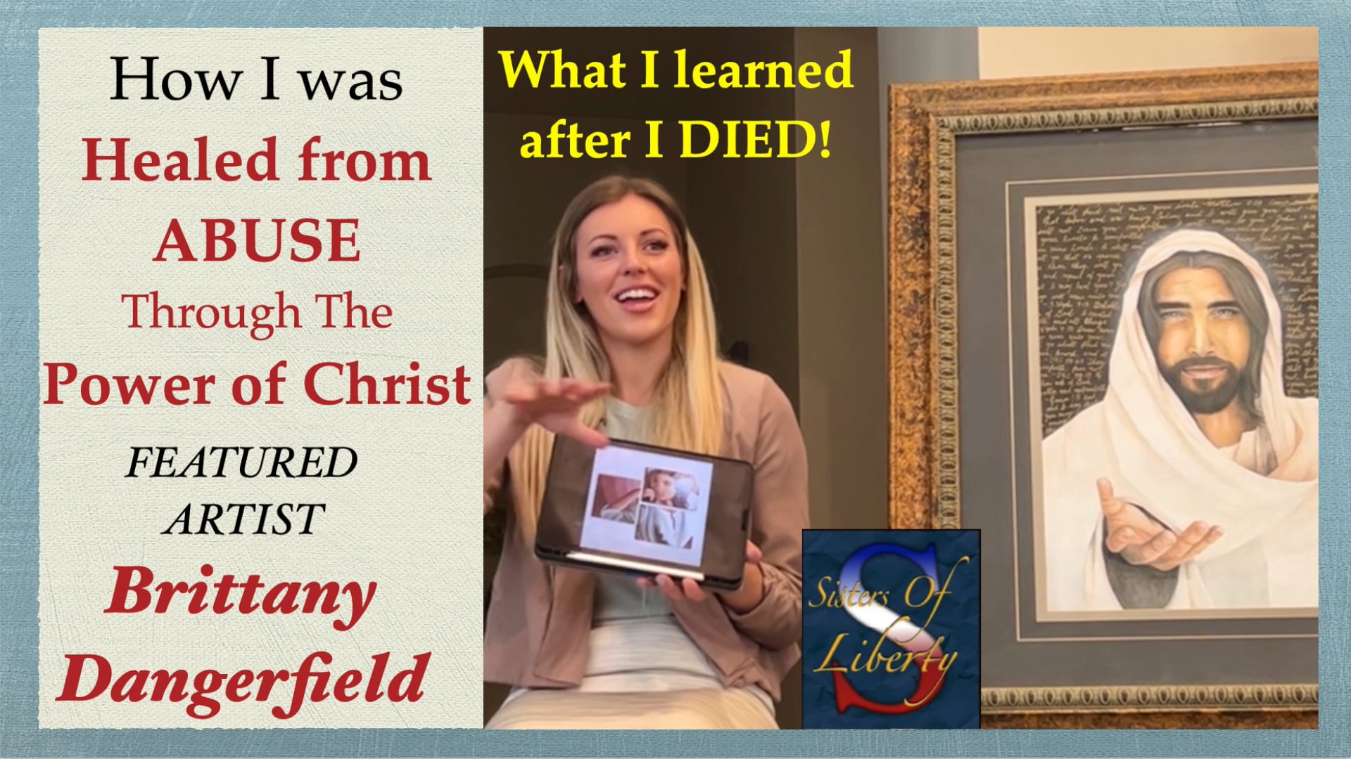 How I was Healed from ABUSE Through The Power of Christ & What I Saw When I Died-Brittany Dangerfield
