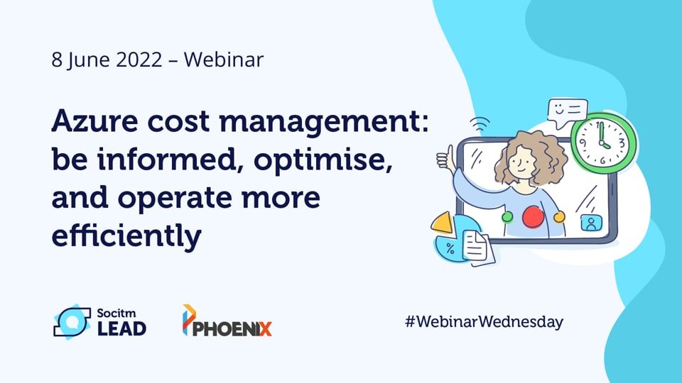 Webinar Wednesday – Azure cost management_ be informed, optimise, and operate more efficiently - 22nd June 2022.mp4