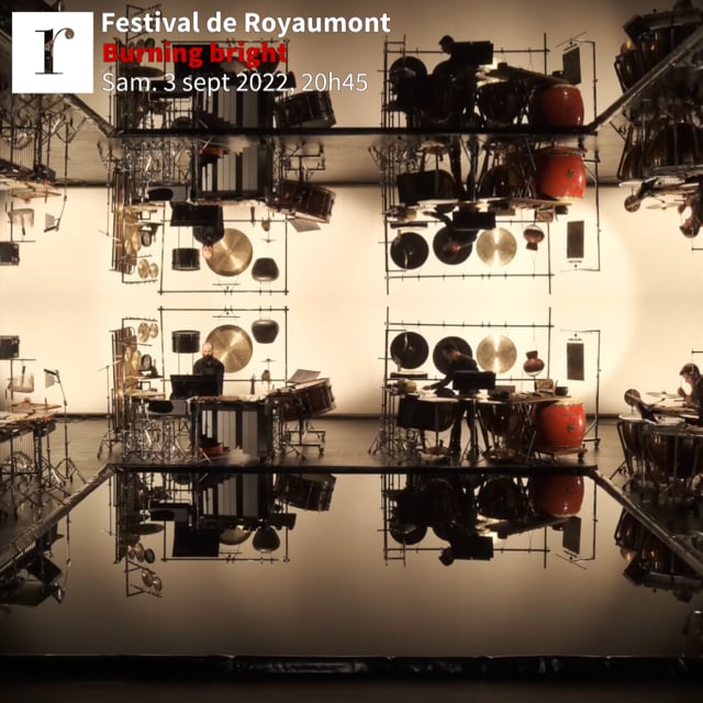 Burning bright - Festival de Royaumont 2022