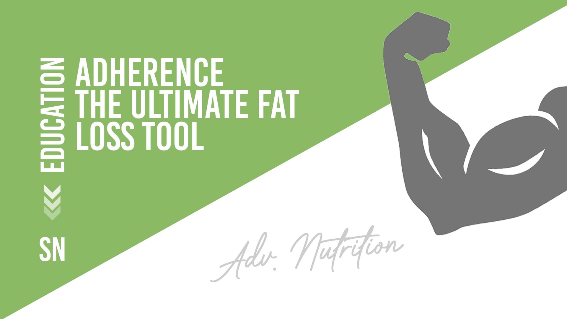 Adherence - The Ultimate Fat Loss Tool