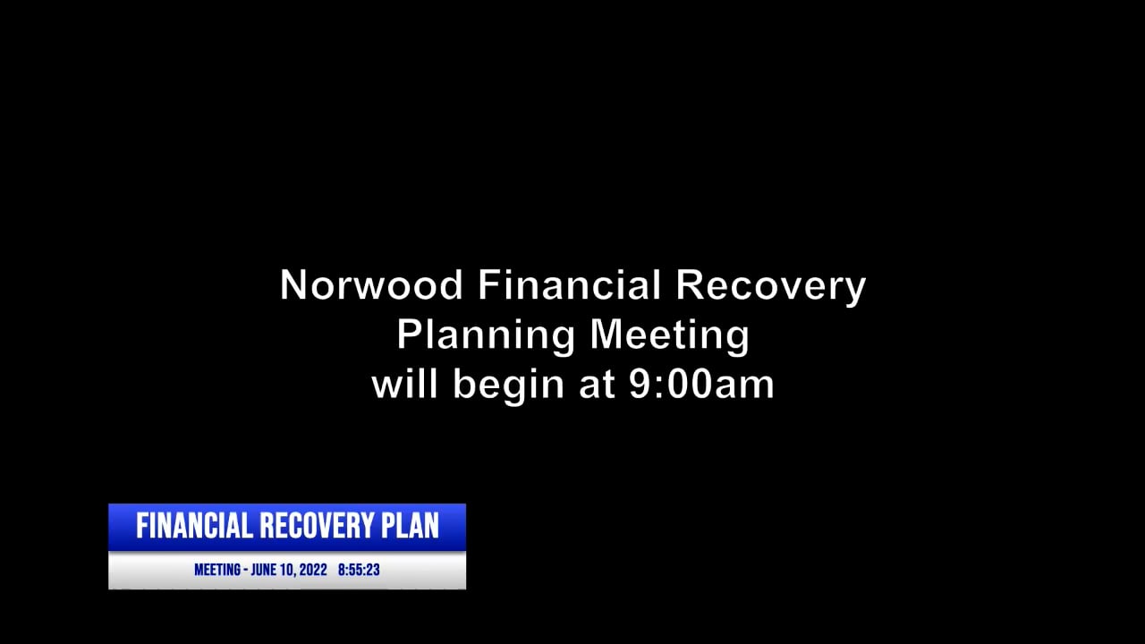 Norwood Financial Recovery Planning Meeting June 10, 2022 on Vimeo