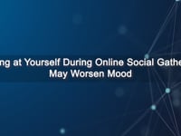 Newswise:Video Embedded zoom-and-alcohol-don-t-mix-looking-at-yourself-during-online-social-gatherings-may-worsen-mood-alcohol-may-increase-this-effect