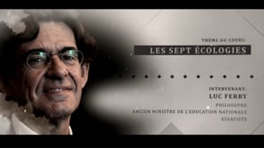 Luc Ferry: Les sept écologies