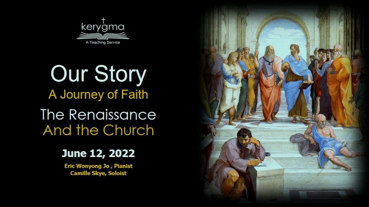 Our Story: The Middle Age as the Setting for the Reformation - The Renaissance And The Church