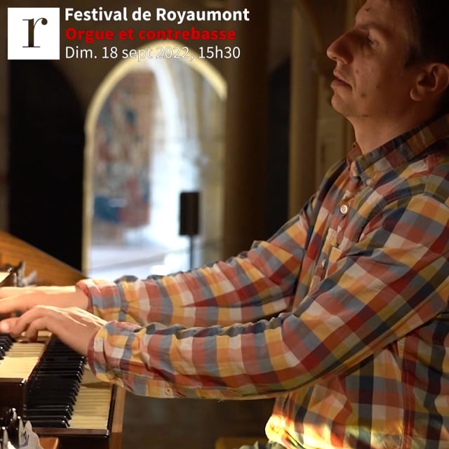 Orgue et contrebasse - Festival de Royaumont 2022