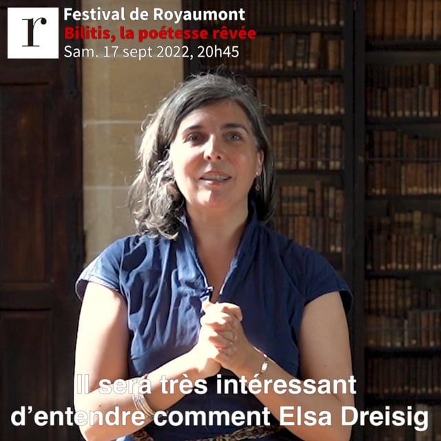 Bilitis, la poétesse rêvée - Festival de Royaumont 2022