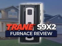 Trane S9X2 Furnace Review