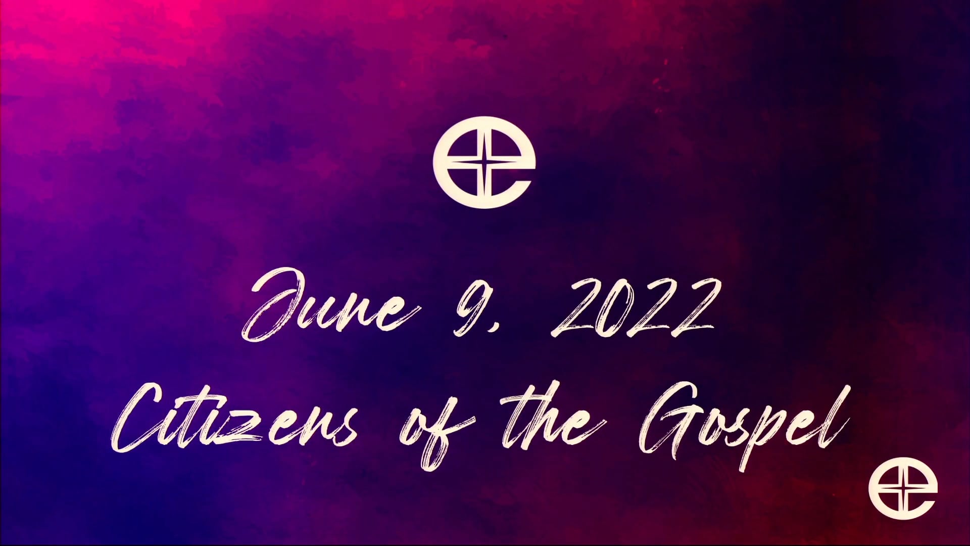 Citizens of the Gospel June 9, 2022 on Vimeo