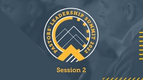 Pastors Leadership Summit - Session 2.mp4