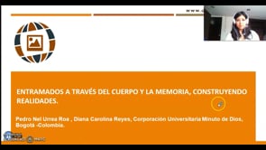 Entramados a través del cuerpo y la memoria, construyendo realidades.