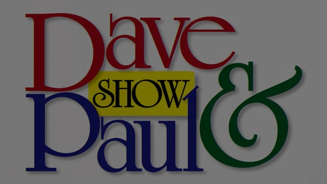Dave & Paul Show 06/13/2022