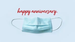 Happy Anniversary COVID!