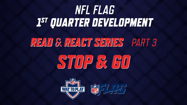 NFL FLAG Read and React Series — Part 3: Stop and Go