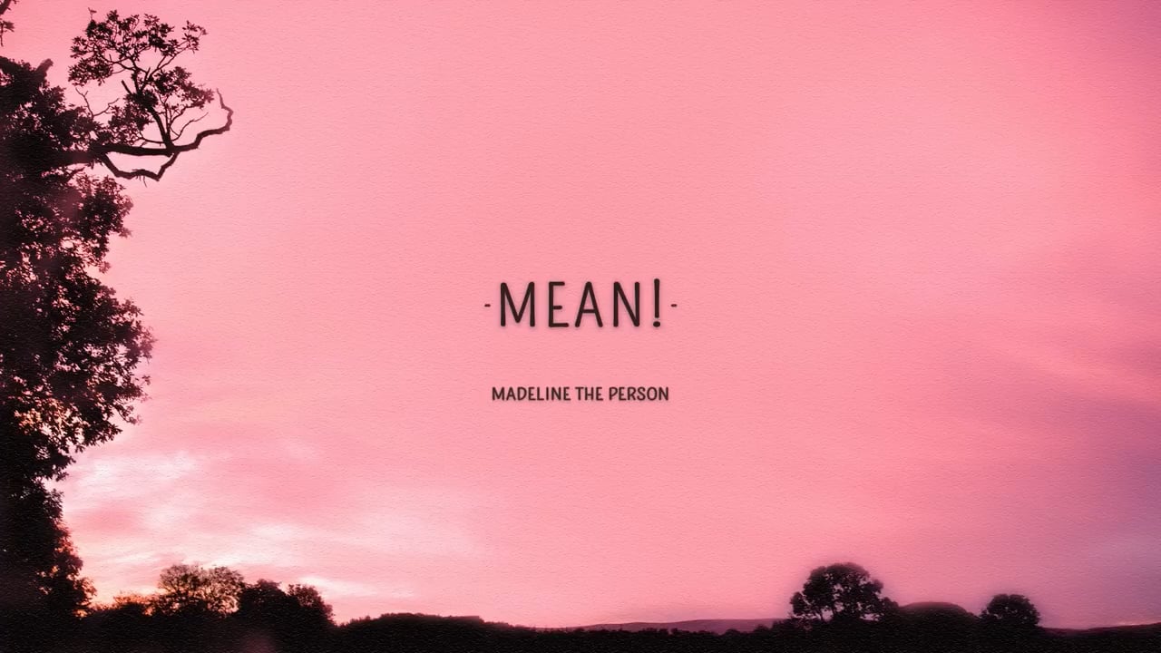 madeline-the-person-mean-lyrics-on-vimeo