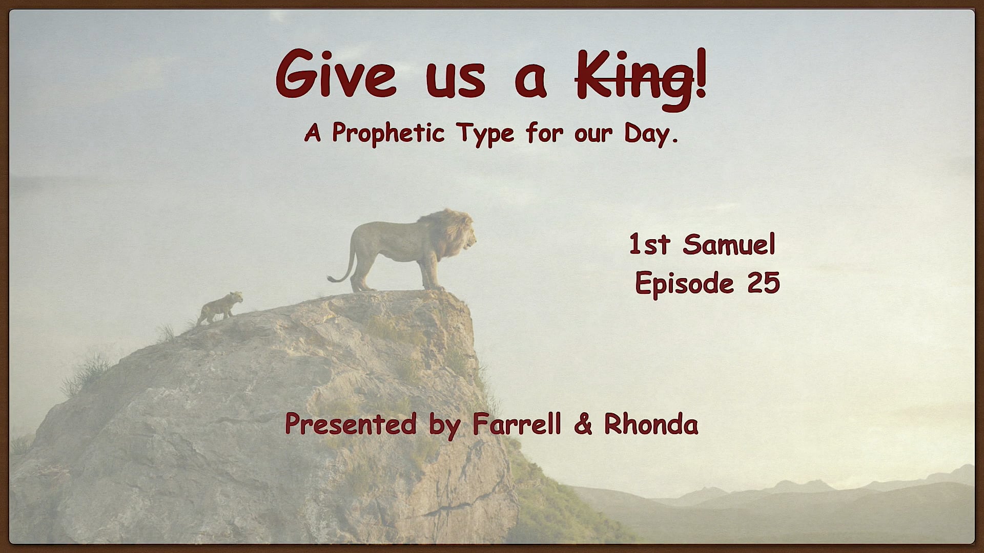EP 25 Samuel 1 "Give Us A King!" Come Follow Me - Farrell Pickering