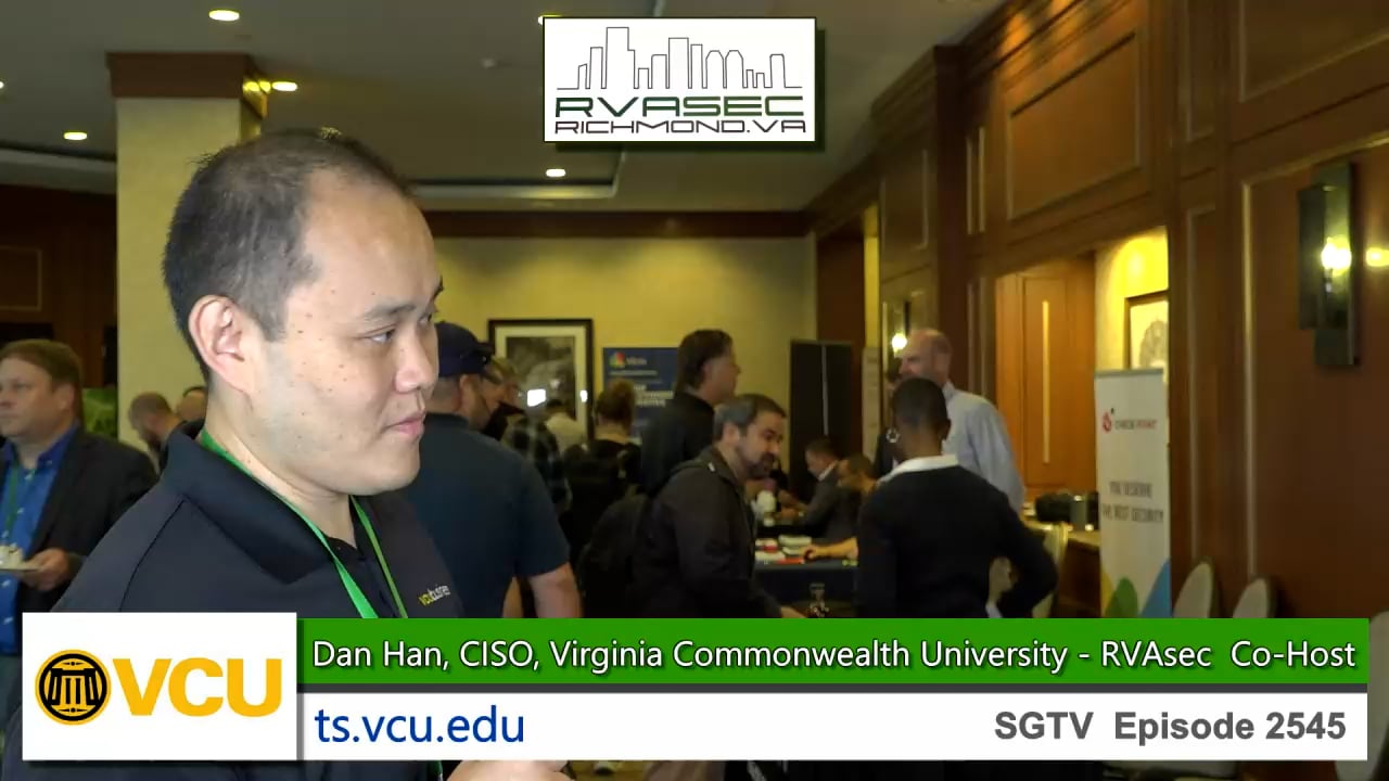 Episode 2545 - ts.vcu.edu - Dan Han, CISO, Virginia Commonwealth University  - RVAsec Conference Co-Host