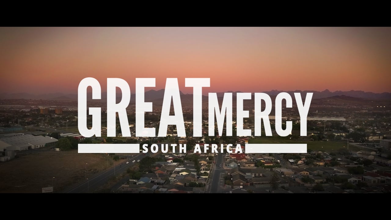 Great Mercy | South Africa | HeartCry Films