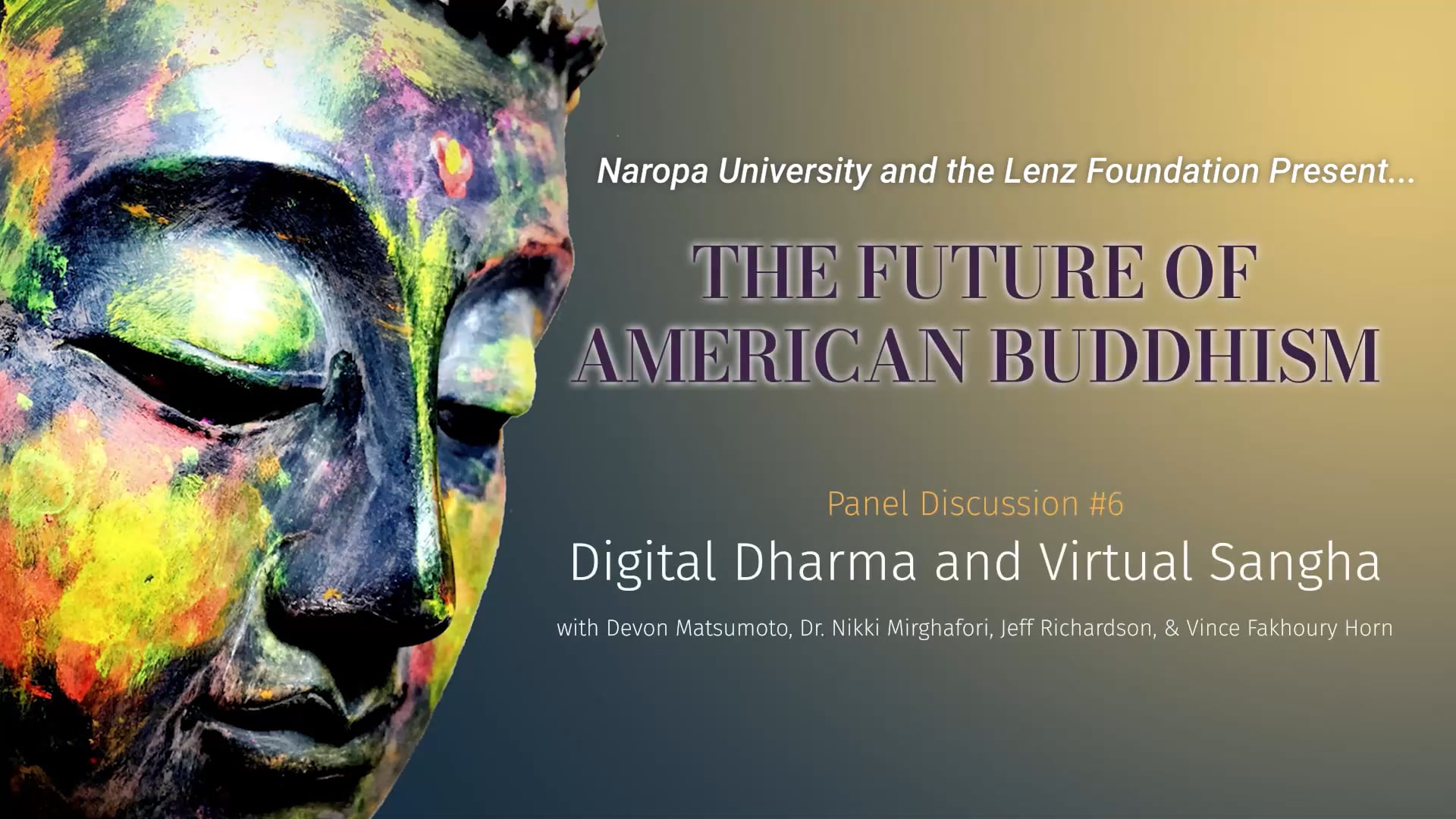 Day 4 Panel 6 Digital Dharma and Virtual Sangha